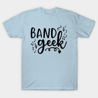 Band Geek Band Woodwind Brass Drum Line Music T-Shirt